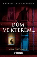 Dům, ve kterém… Osm dní Šakala - Kniha