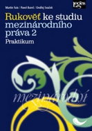 Rukověť ke studiu mezinárodního práva 2 Praktikum - Kniha