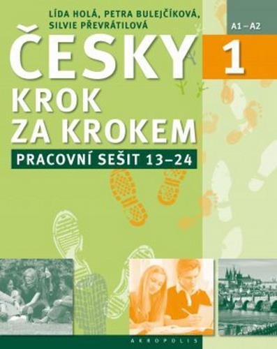 Česky krok za krokem 1. Pracovní sešit: Lekce 13–24 - Kniha - Hlavní obrázek