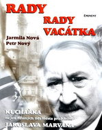 Rady rady Vacátka: Kuchařka nejen hříšných lidí města pražského Jaroslava Marvana - Kniha