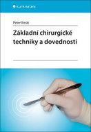 Základní chirurgické techniky a dovednosti - Kniha