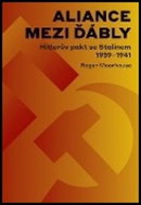 Aliance mezi ďábly Hitlerova dohoda se Stalinem 1939-1941: Hitlerova dohoda se Stalinem 1939-1941 - Kniha