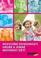 Rozvíjíme dovednosti hrubé a jemné motoriky dětí - Kniha
