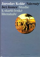 Návraty bez konce: Studie k starší české literatuře - Kniha