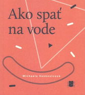 Ako spať na vode - Kniha