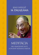 Meditácia: Ako praktizovať súcit a ovládať nežiaduce emócie - Kniha