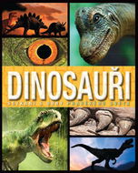 Dinosauři Setkání s obry pravěkého světa - Kniha