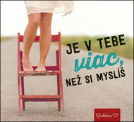 Je v tebe viac, než si myslíš: Srdečne - Kniha