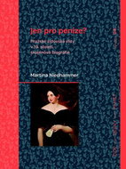Jen pro peníze?: Pražské židovské elity v 19. století – skupinová biografie - Kniha