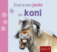 Život je ako jazda na koni: Srdečne - Kniha