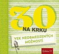 30 na krku Vek neobmedzených možností: Srdečne - Kniha
