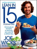 Lean in 15 Postava snů: 15minutové recepty a tréninky pro pevné a štíhlé tělo - Kniha