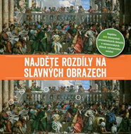 Najděte rozdíly na slavných obrazech: Najděte 800 důmyslně pozměněných detailů v mistrovských dílech - Kniha