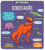 Malý průzkumník Dinosauři - Kniha