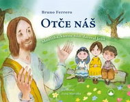 Otče náš: Modlitba, kterou nám daroval Ježíš - Kniha