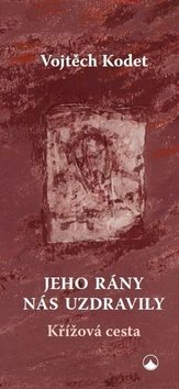 Jeho rány nás uzdravily: Křížová cesta - Kniha - Main image