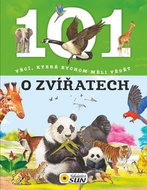 101 věcí, které bychom měli vědět o zvířatech - Kniha