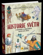 Historie světa v otázkách a odpovědích: (nejen pro děti) - Kniha
