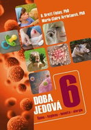 Doba jedová 6: Špína, hygiena, imunita, alergie - Kniha