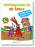 Pripravujem sa do školy: Úlohy pre šikovné deti - Kniha