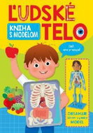 Ľudské telo Kniha s modelom - Kniha