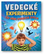 Vedecké experimenty, čo vám vyrazia dych - Kniha