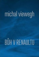 Bůh v renaultu - Kniha