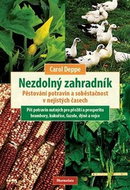 Nezdolný zahradník: Pěstování potravin a soběstačnost v nejistých časech - Kniha