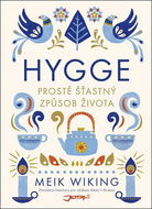 Hygge: Len šťastný spôsob života - Kniha