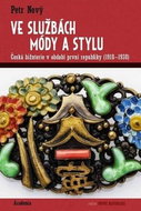 Ve službách módy a stylu: Česká bižuterie v období první republiky (1918–1938) - Kniha