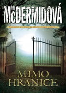 Mimo hranice: Tajemství, pro které je někdo schopen vraždit... - Kniha