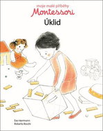 Montessori Úklid: Moje malé příběhy - Kniha