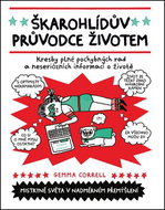 Škarohlídův průvodce životem: Kresby plné pochybných rad a neseriózních informací o životě. - Kniha