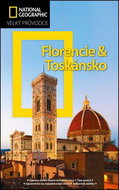Florencie a Toskánsko: Velký průvodce National Geographic - Kniha