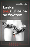 Láska (ne)slučitelná se životem - Kniha