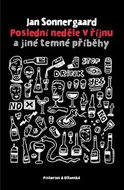 Poslední neděle v říjnu a jiné temné příběhy - Kniha