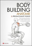 Bodybuilding Anatomie: Váš ilustrovaný průvodce pro zvýšení svalové hmoty a vytvarování postavy - Kniha