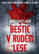 Bestie v Rudém lese: Když chceš zabít bestii, staň se jí taky - Kniha