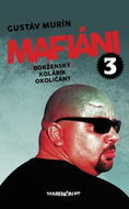 Mafiáni 3 Borženský, Kolárik, Okoličány - Kniha