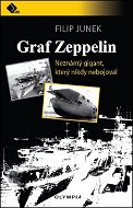 Graf Zeppelin: Neznámý gigant, který nikdy nebojoval - Kniha