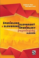 Španielsko-slovenský a slovensko-španielsky frazeologický slovník - Kniha