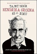 Tajný deník Hendrika Groena: Další rok a pořád nemám rád staré lidi. A kolik je mně? 83 let. - Kniha