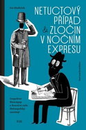 Netuctový případ a Zločin v nočním expresu: Inspektor Hasengap a finanční rada Dolnopolský zasahují - Kniha