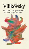 Krásna strojvodkyňa, krutá vojvodkyňa - Kniha