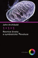 1+1=1 Rovnice života a symbiotická ®evoluce - Kniha