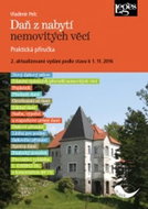Daň z nabytí nemovitých věcí: 2. aktualizované vydání podle stavu k 1. 11. 2016 - Kniha
