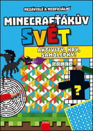 Minecrafťákův svět: Aktivity, hry, samolepky - Kniha