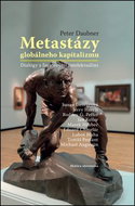 Metastázy globálneho kapitalizmu: vDialógy s ľavicovými intelektuálmi - Kniha