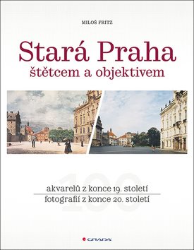 Stará Praha: štětcem a objektivem - Kniha - Main image