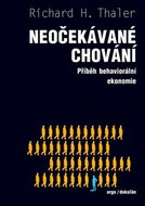 Neočekávané chování: Příběh behaviorální ekonomie - Kniha